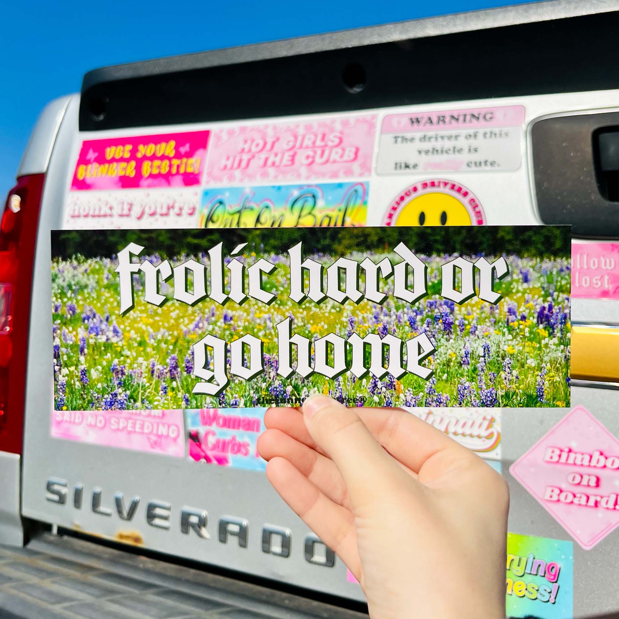 Frolic Hard or Go Home Bumper Sticker