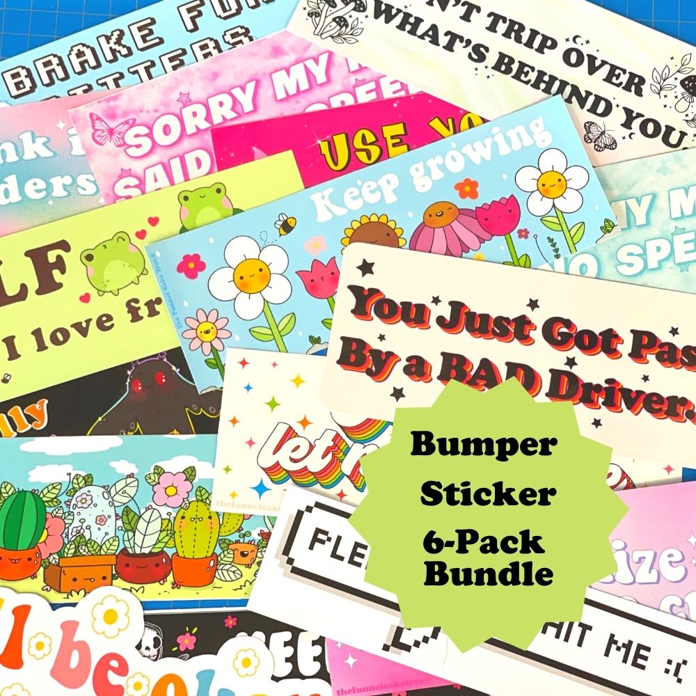 Bumper Sticker 6  Pack - Choose Your Designs!🎉🎉