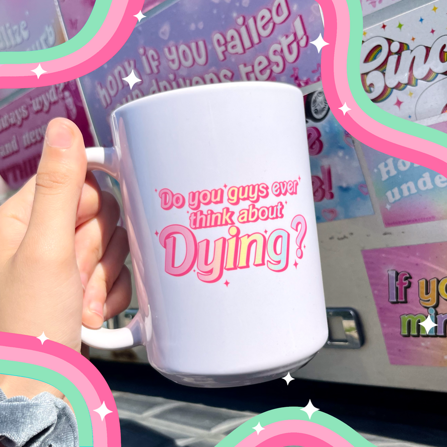 Do You Guys Ever Think Handpressed 15oz Mug