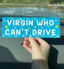 Virgin Who Can't Drive Bumper Sticker