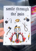 Smile Through The Pain Sticker Sheet