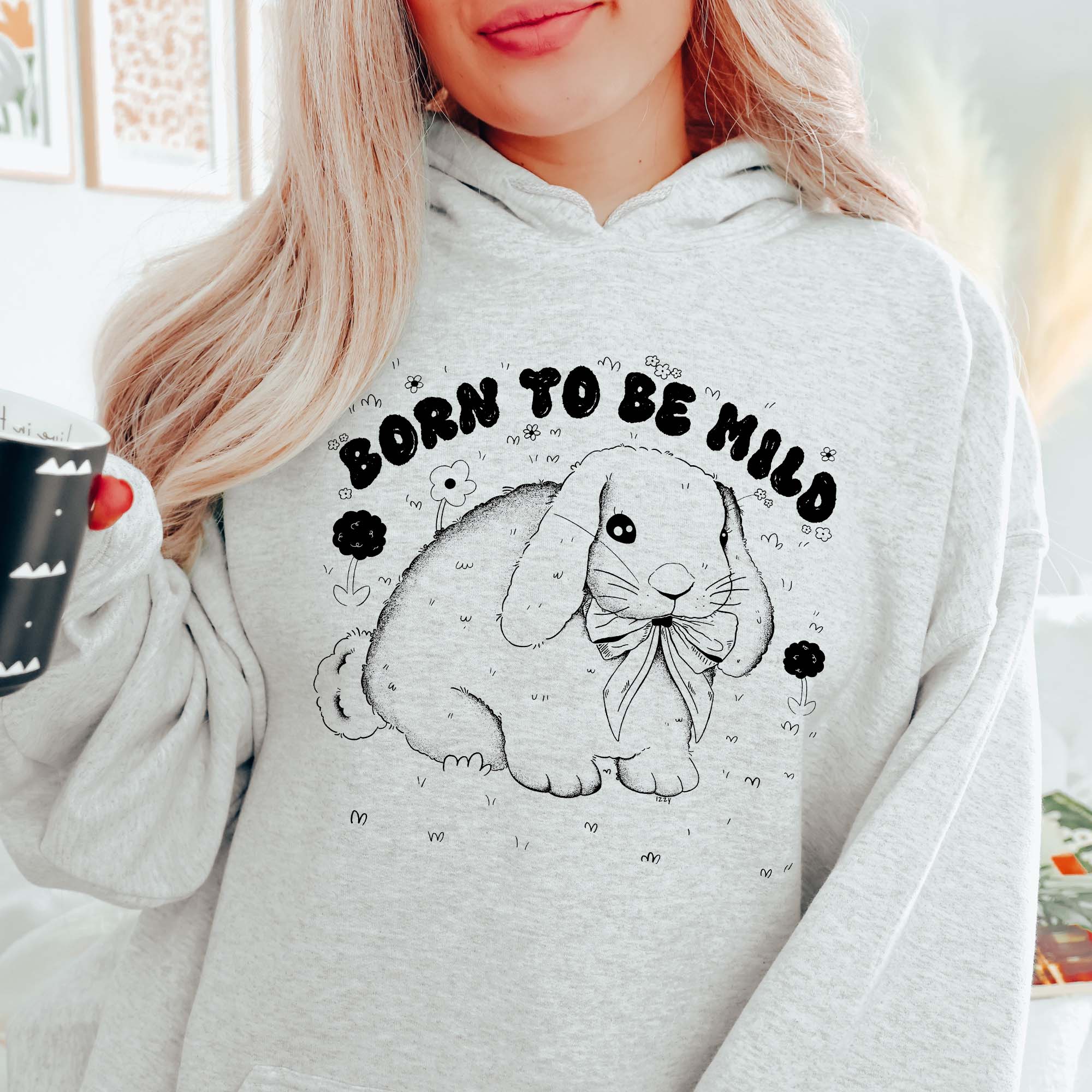 Born to Be Mild Hoodie