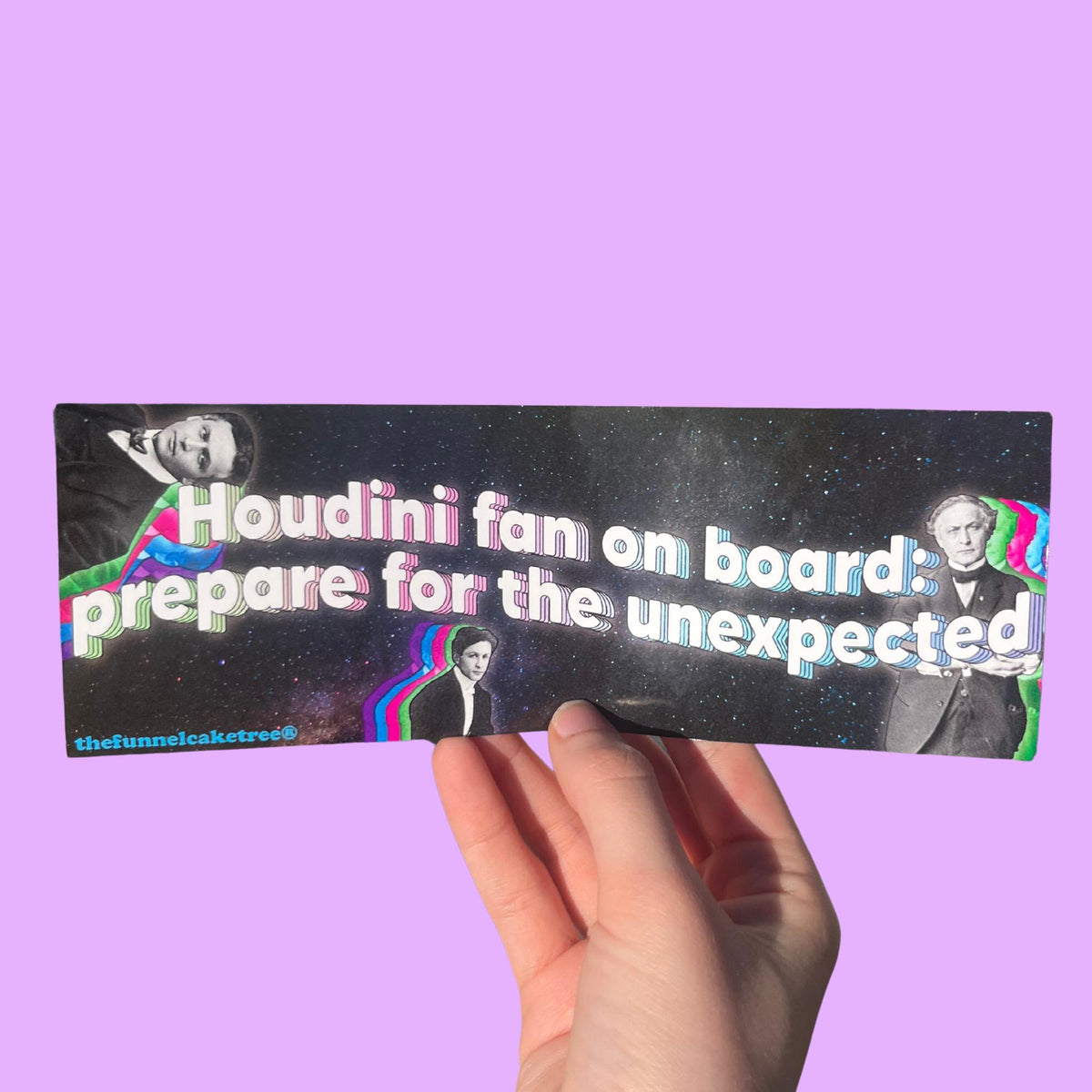 Black bumper sticker reading Houdini fan on board prepare for the unexpected