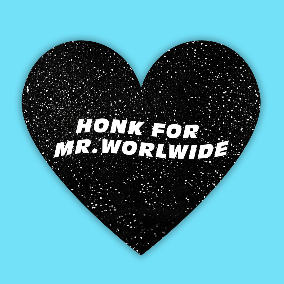 Black heart-shaped bumper sticker with Honk for Mr. Worldwide text