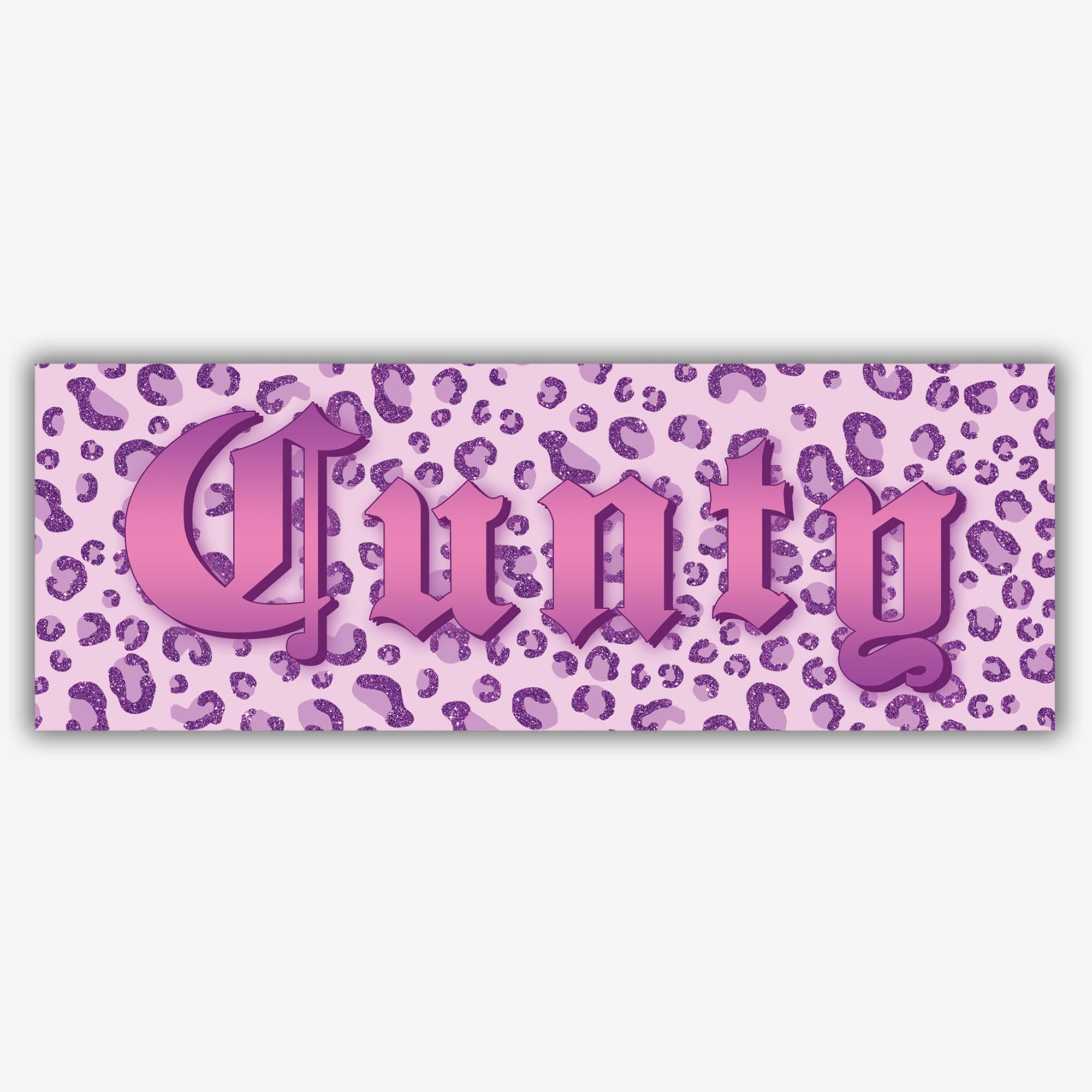 Glossy pink and purple bumper sticker with glittery leopard print background and bold gothic pink text reading “Cunty.”