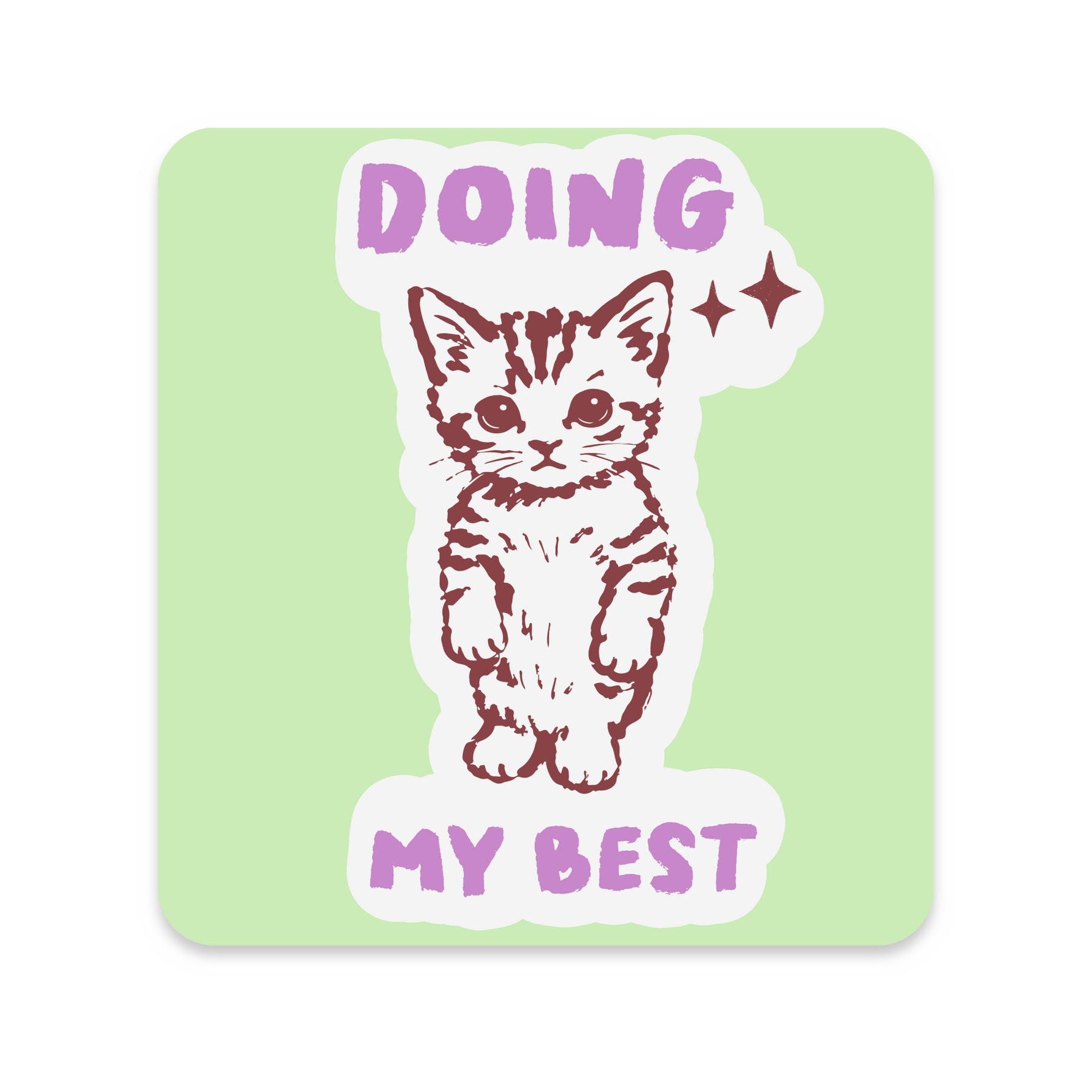 Doing My Best Cat Sticker, approximately 3 × 3 inches