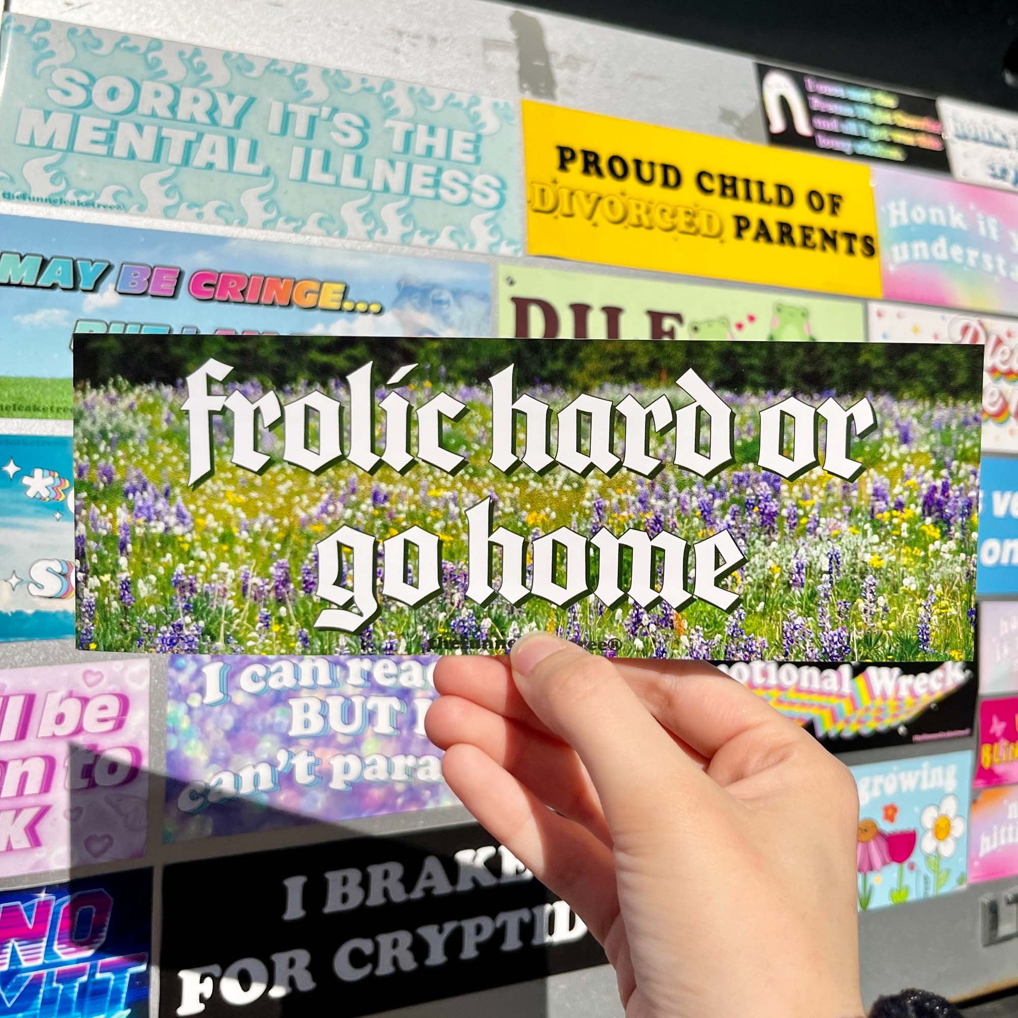 Frolic Hard or Go Home Bumper Sticker