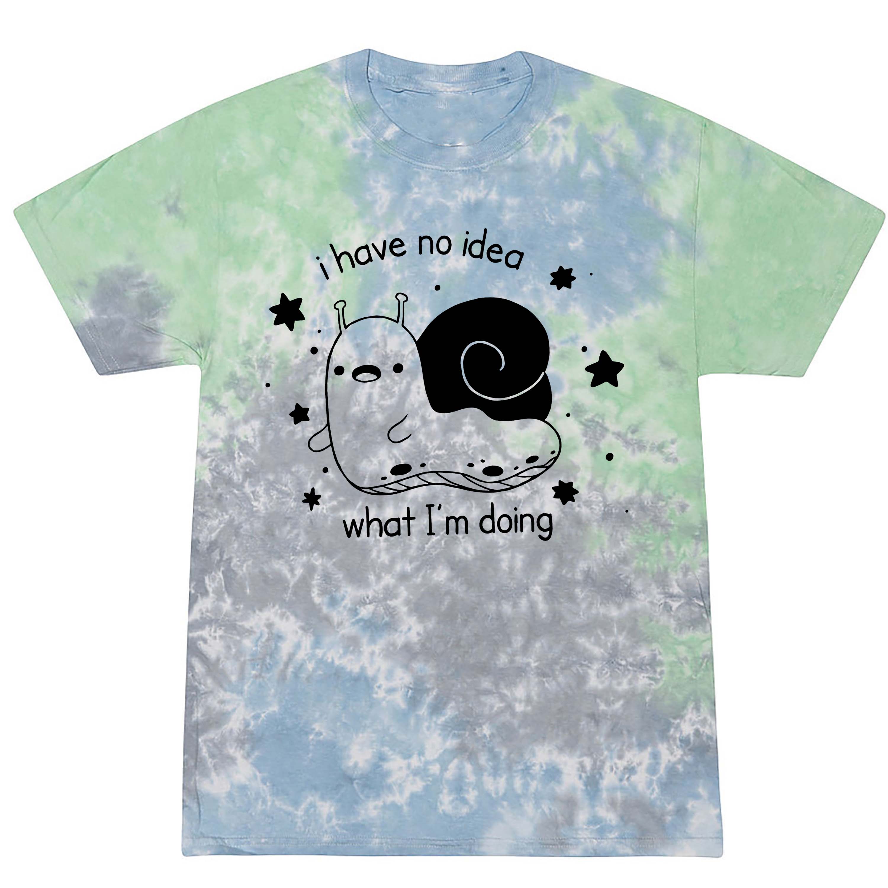 Green and blue tie-dye fabric t-shirt with a black snail graphic and text that reads i have no idea what I'm doing.