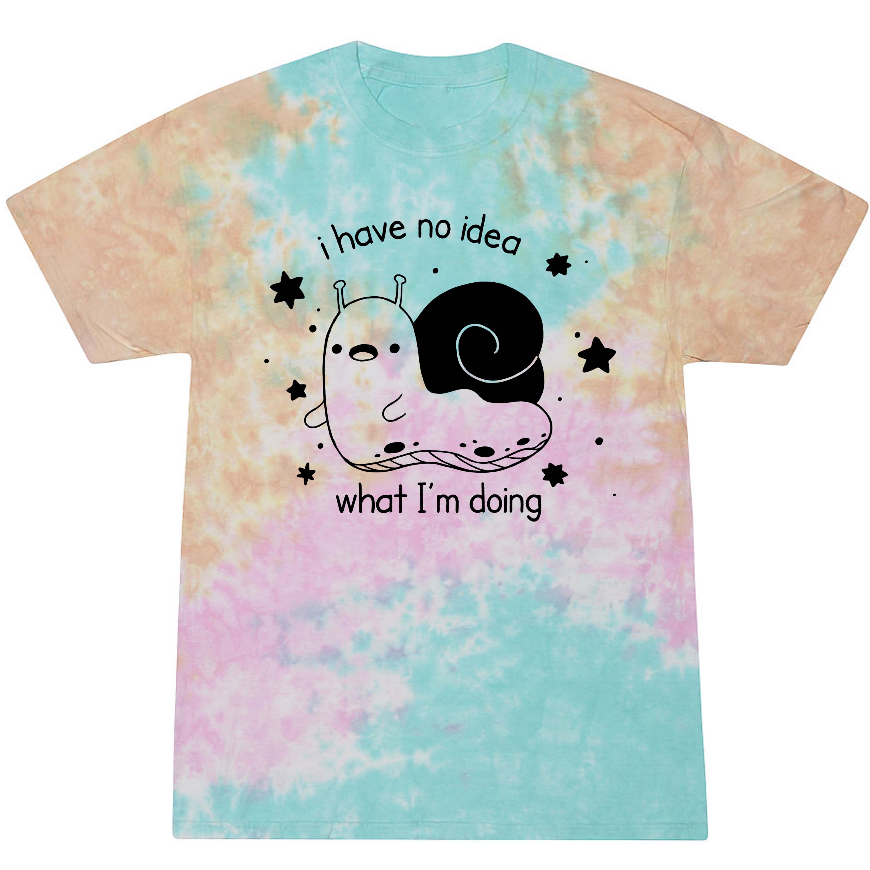 Tie-dye fabric t-shirt with a snail graphic and the text i have no idea what I'm doing.