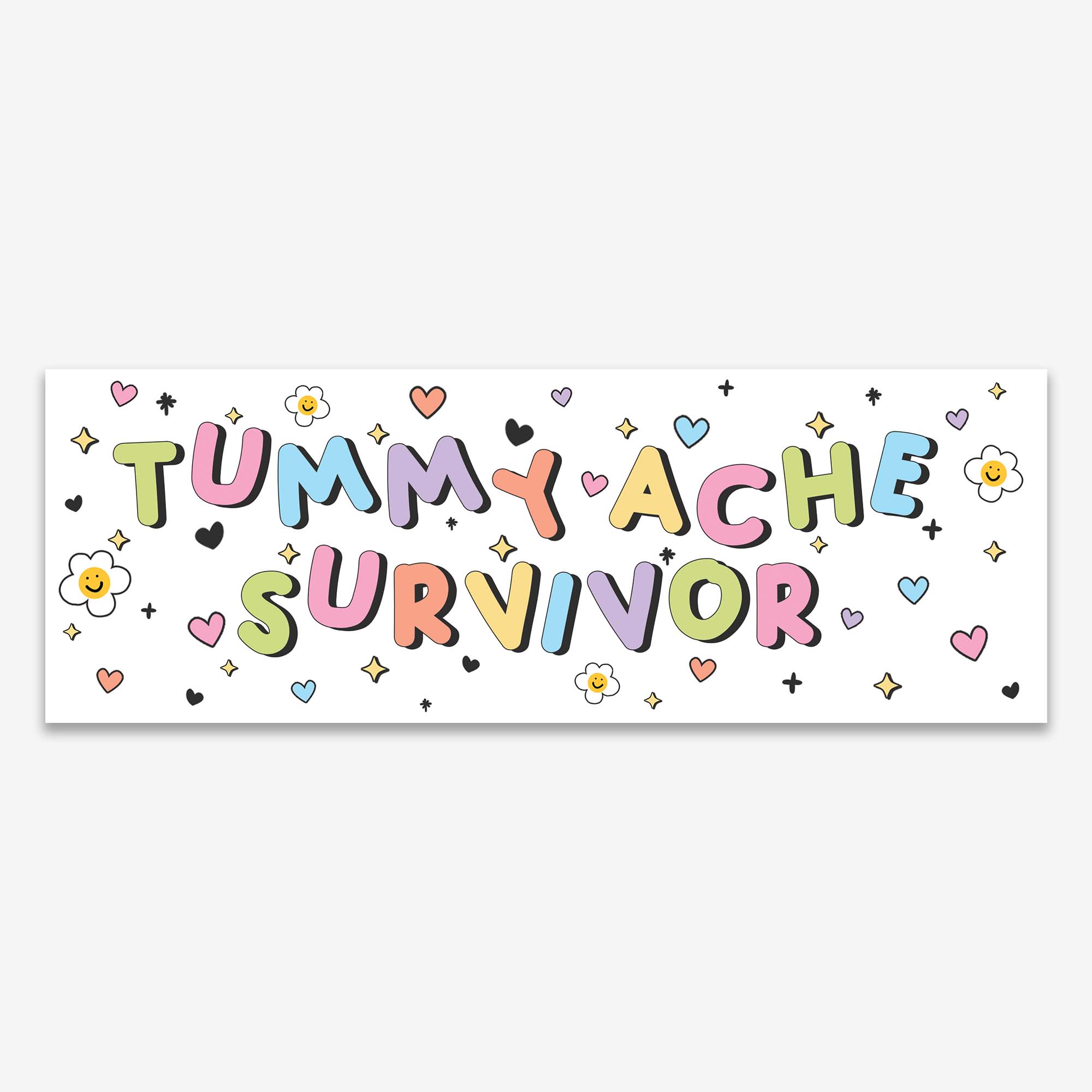 Glossy white bumper sticker with colorful bubble letters reading “TUMMY ACHE SURVIVOR,” surrounded by hearts, stars, and smiling flowers.