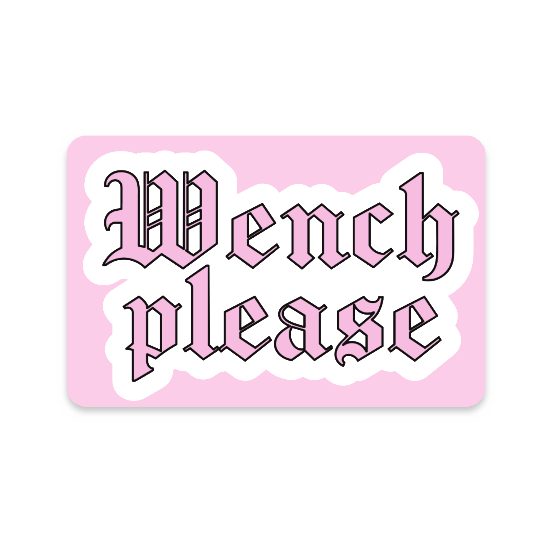 Wench Please Sticker on white background