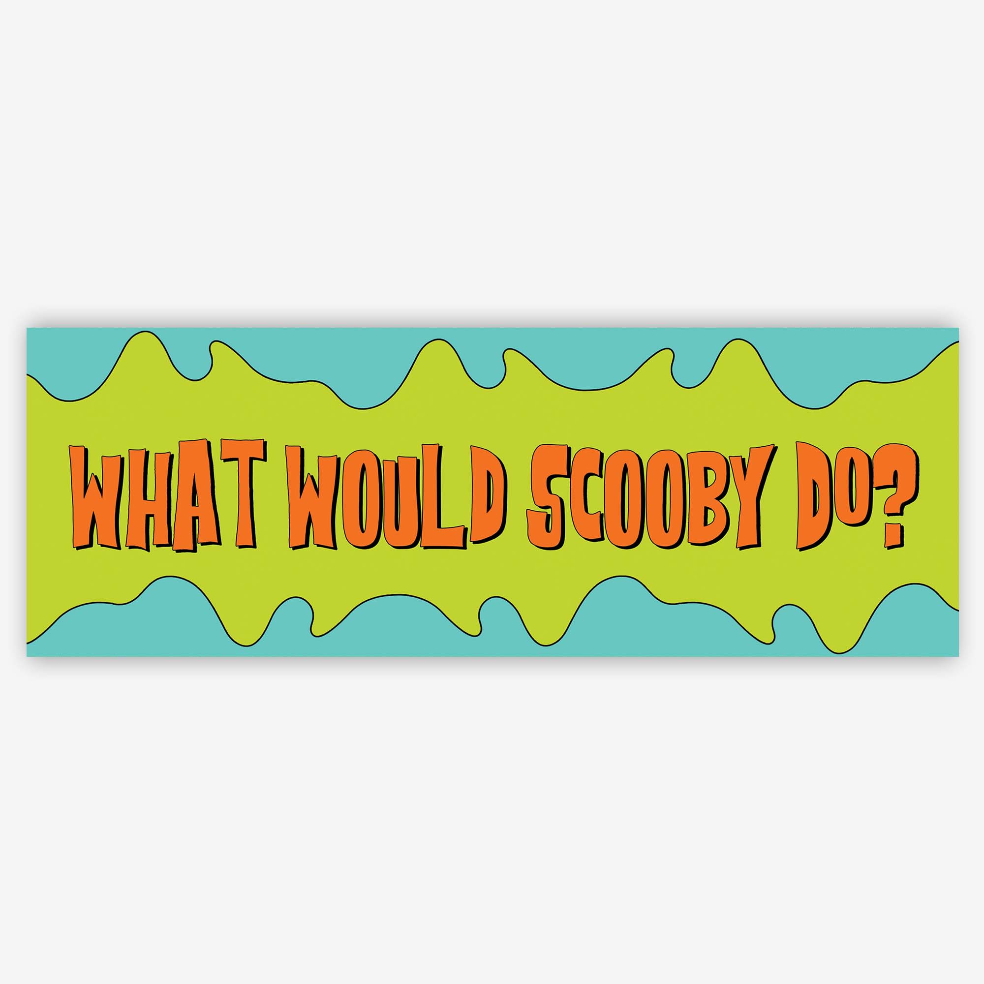 Colorful retro bumper sticker with green and turquoise background and bold orange text that reads “What Would Scooby Do?”  playful vintage-inspired design by The Funnel Cake Tree.
