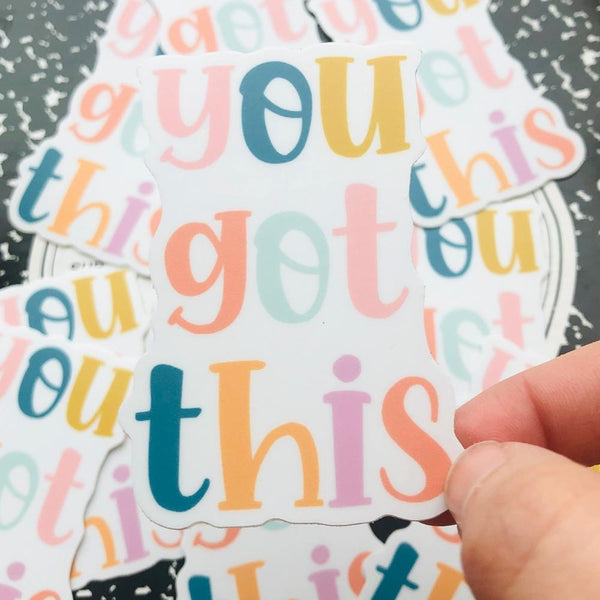 You Got This - Vinyl Sticker