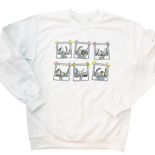 Grow Through What You Go Through Crewneck Pullover