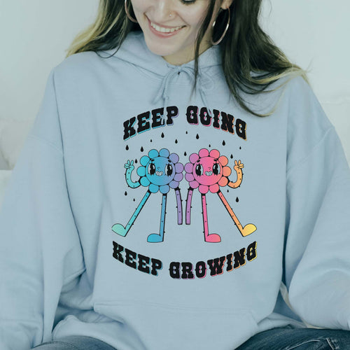 Keep Going Keep Growing Hoodie
