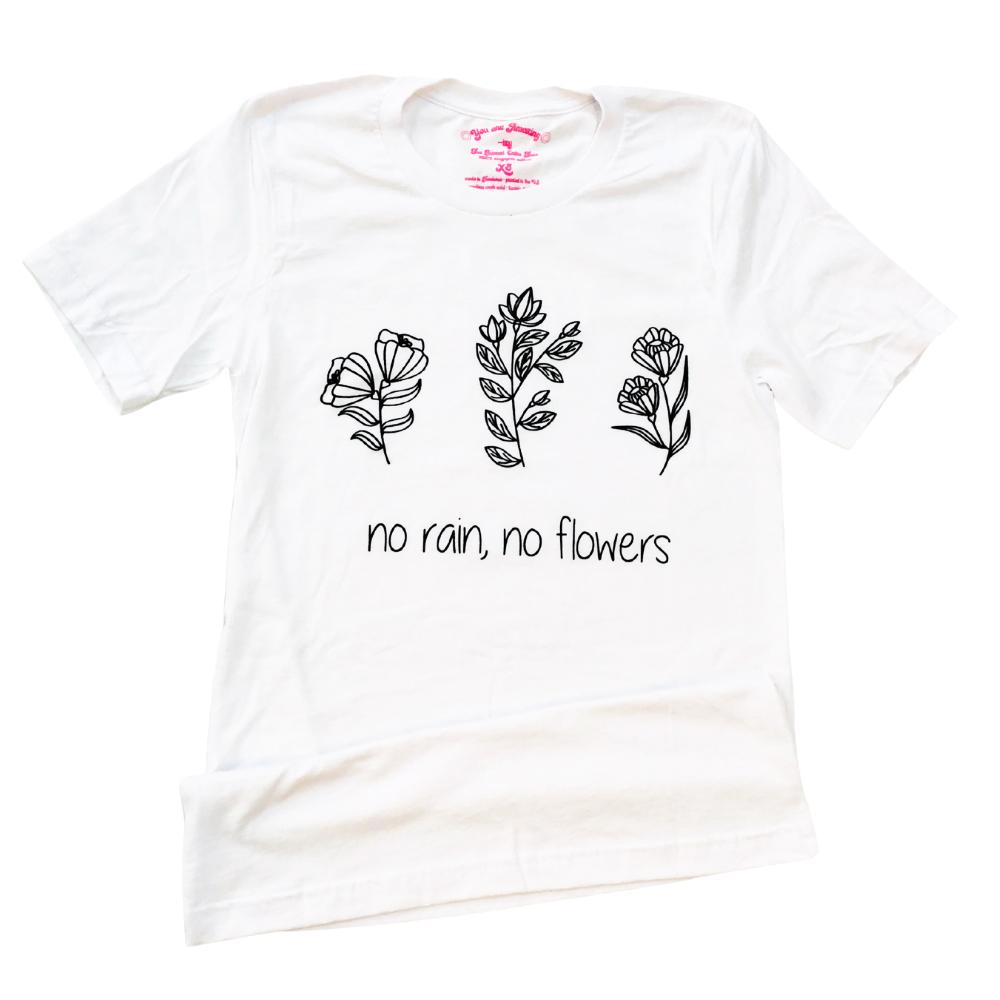 No Rain No Flowers Graphic Tee